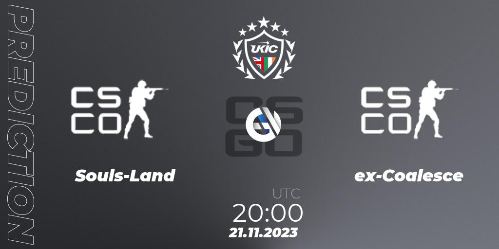 Souls-Land vs ex-Coalesce: Match Prediction. 21.11.2023 at 20:00, Counter-Strike (CS2), UKIC League Season 0: Division 1 - Online Stage