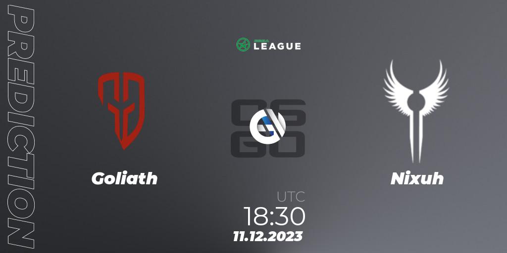 Goliath vs Nixuh: Match Prediction. 12.12.23, CS2 (CS:GO), ESEA Season 47: Open Division - South Africa