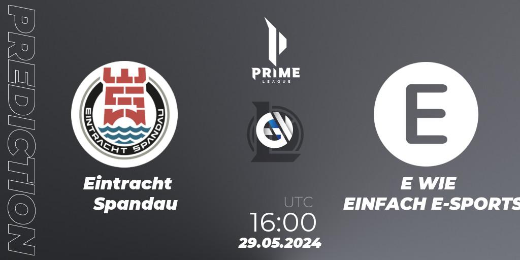 Eintracht Spandau vs E WIE EINFACH E-SPORTS: Match Prediction. 29.05.2024 at 16:00, LoL, Prime League Summer 2024