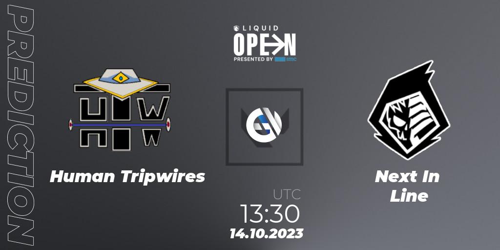Human Tripwires vs Next In Line: Match Prediction. 14.10.2023 at 14:30, VALORANT, Liquid Open 2023 - Europe