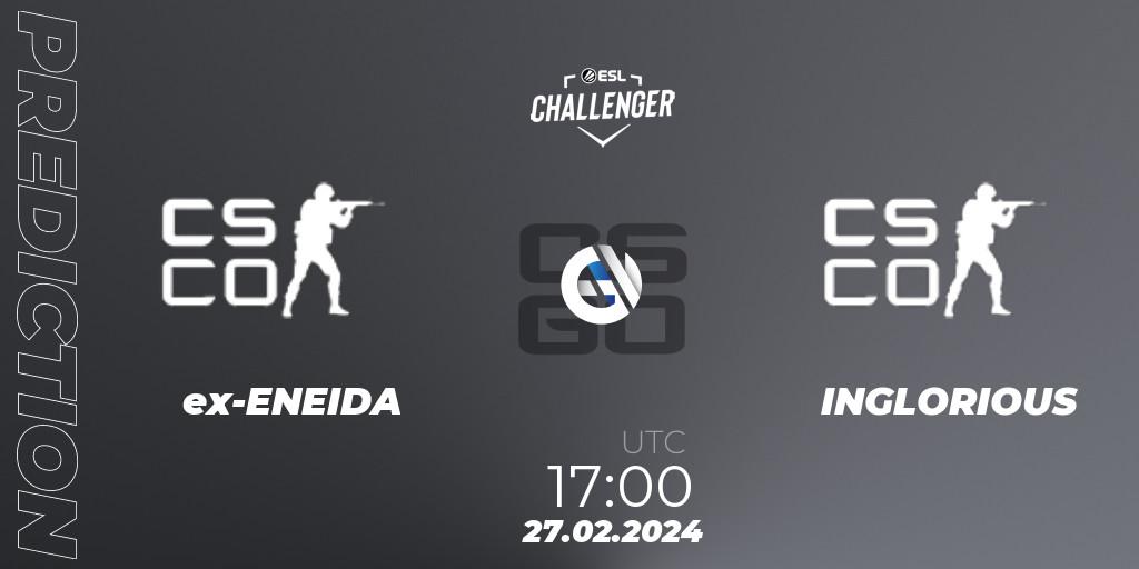 ex-ENEIDA vs INGLORIOUS: Match Prediction. 27.02.2024 at 17:00, Counter-Strike (CS2), ESL Challenger #56: European Open Qualifier
