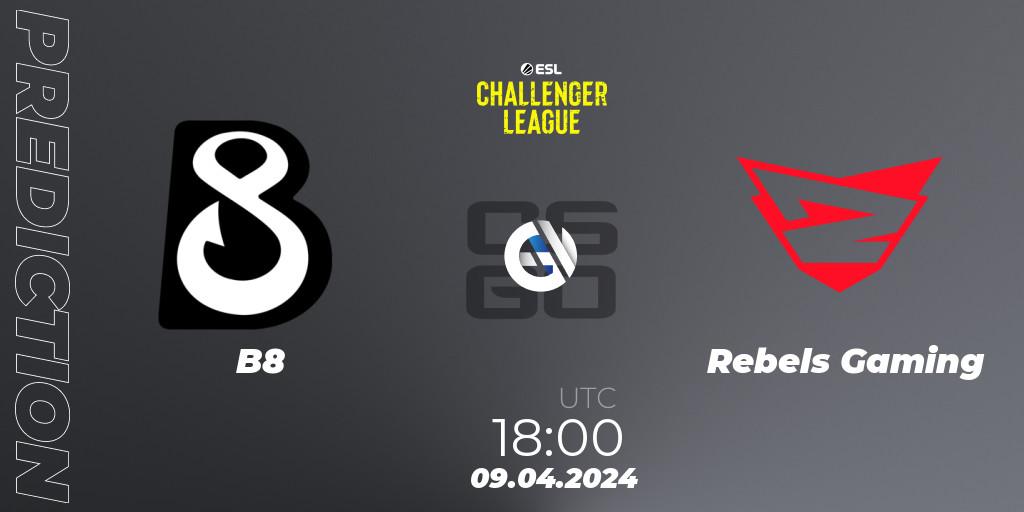 B8 vs Rebels Gaming: Match Prediction. 09.04.24, CS2 (CS:GO), ESL Challenger League Season 47: Europe