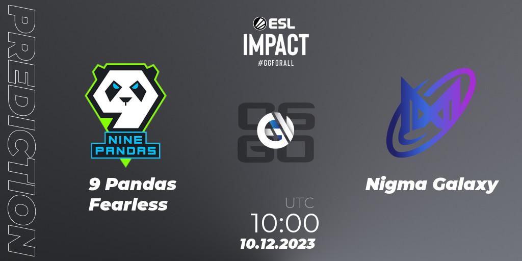 9 Pandas Fearless vs Nigma Galaxy: Match Prediction. 10.12.23, CS2 (CS:GO), ESL Impact League Season 4
