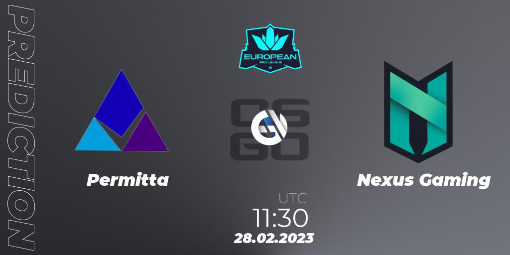Permitta vs Nexus Gaming: Match Prediction. 28.02.2023 at 11:30, Counter-Strike (CS2), European Pro League Season 6