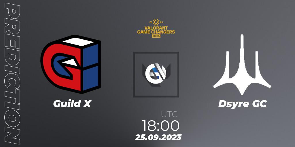 Guild X vs Dsyre GC: Match Prediction. 25.09.2023 at 18:00, VALORANT, VCT 2023: Game Changers EMEA Stage 3 - Group Stage