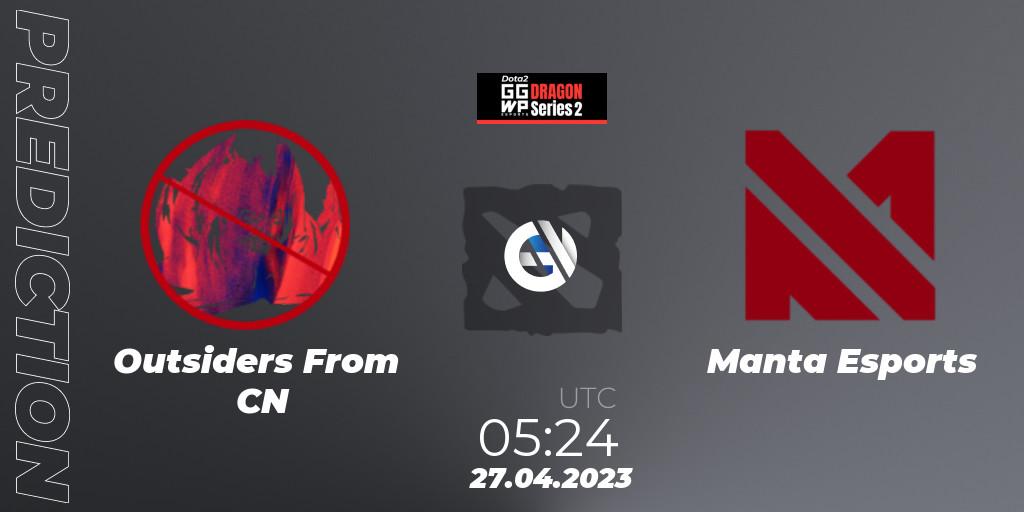 Outsiders From CN vs Manta Esports: Match Prediction. 27.04.23, Dota 2, GGWP Dragon Series 2