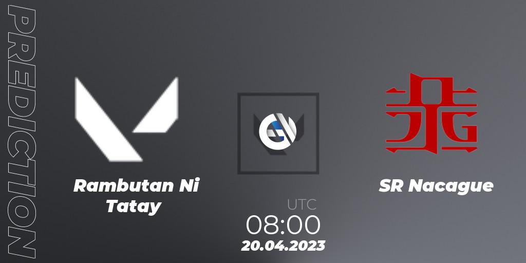 Rambutan Ni Tatay vs SR Nacague: Match Prediction. 20.04.23, VALORANT, VALORANT Challengers 2023: Philippines Split 2 - Group stage
