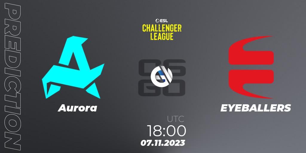 Aurora vs EYEBALLERS: Match Prediction. 07.11.2023 at 18:00, Counter-Strike (CS2), ESL Challenger League Season 46: Europe