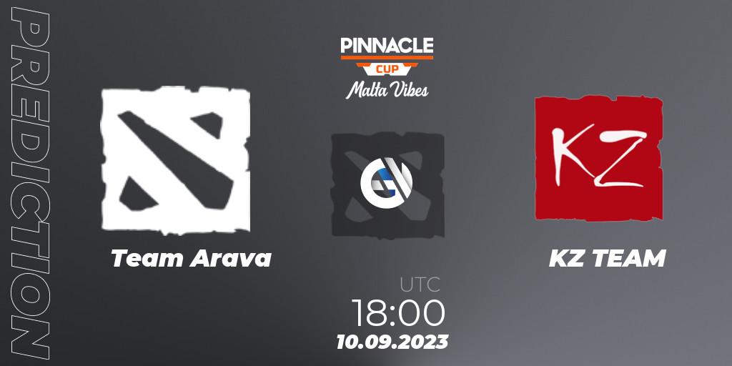 Team Arava vs KZ TEAM: Match Prediction. 10.09.2023 at 18:01, Dota 2, Pinnacle Cup: Malta Vibes #3