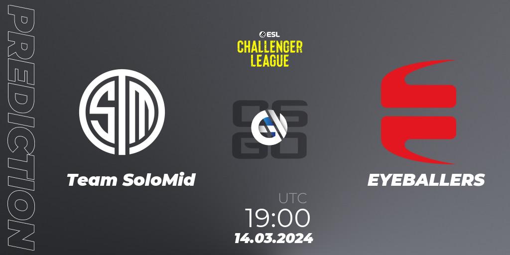 Team SoloMid vs EYEBALLERS: Match Prediction. 14.03.24, CS2 (CS:GO), ESL Challenger League Season 47: Europe