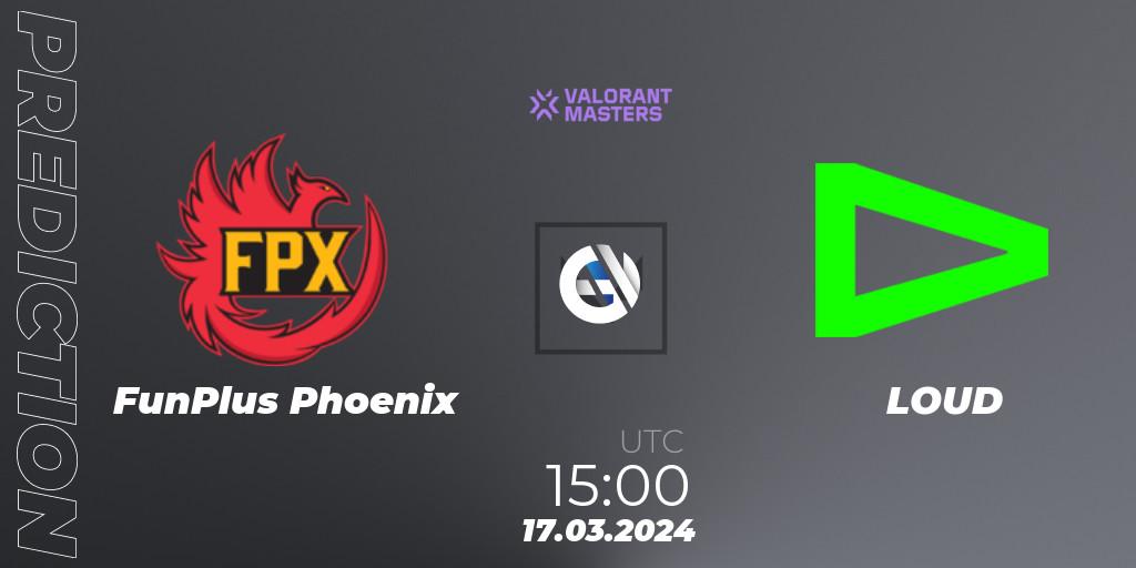 FunPlus Phoenix vs LOUD: Match Prediction. 17.03.24, VALORANT, VCT 2024: Masters Madrid