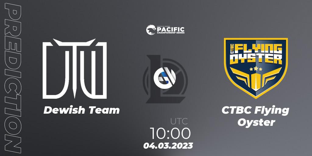 Dewish Team vs CTBC Flying Oyster: Match Prediction. 04.03.2023 at 10:20, LoL, PCS Spring 2023 - Group Stage