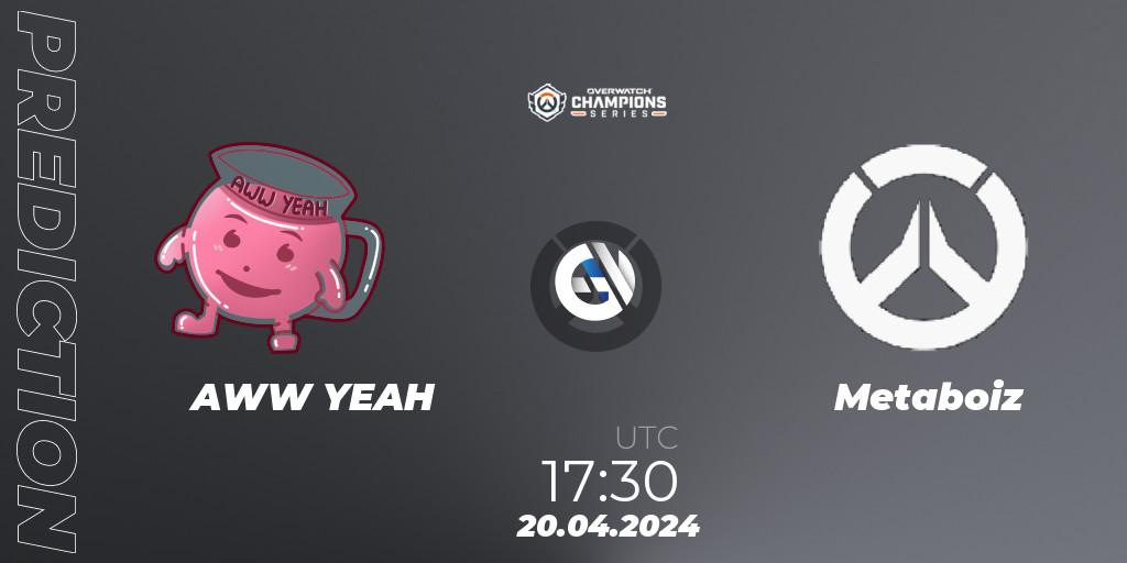 AWW YEAH vs Metaboiz: Match Prediction. 20.04.2024 at 17:30, Overwatch, Overwatch Champions Series 2024 - EMEA Stage 2 Group Stage