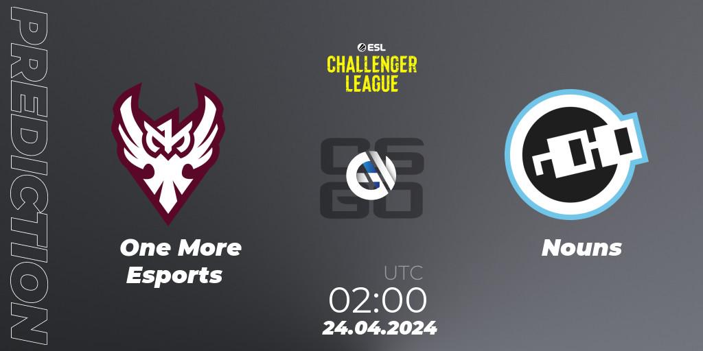 One More Esports vs Nouns: Match Prediction. 24.04.24, CS2 (CS:GO), ESL Challenger League Season 47: North America
