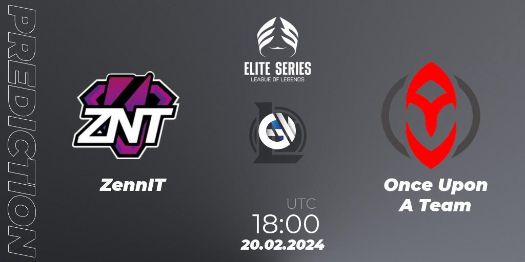 ZennIT vs Once Upon A Team: Match Prediction. 20.02.24, LoL, Elite Series Spring 2024