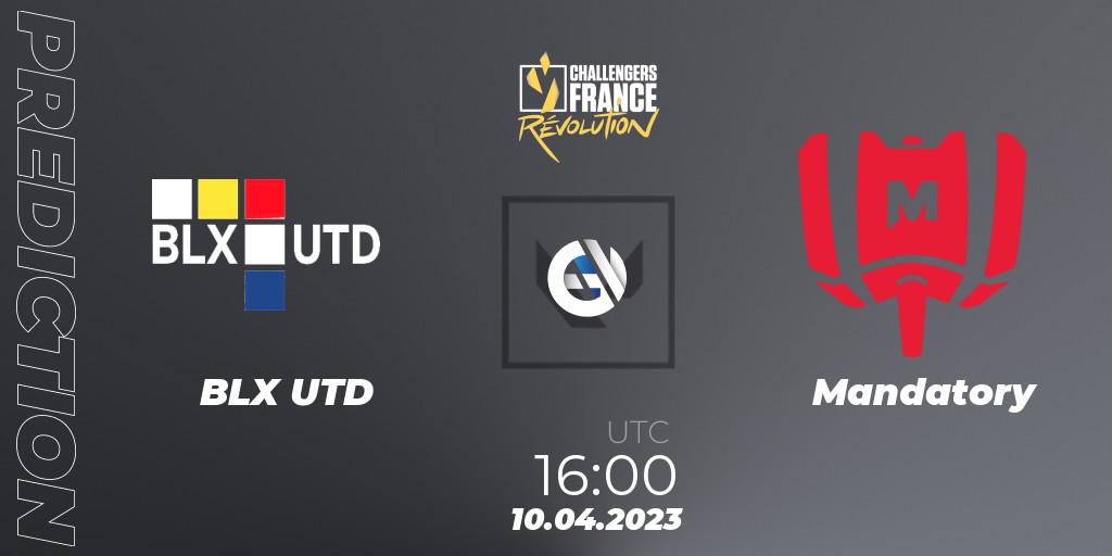 BLX UTD vs Mandatory: Match Prediction. 10.04.2023 at 16:00, VALORANT, VALORANT Challengers France: Revolution Split 2 - Regular Season