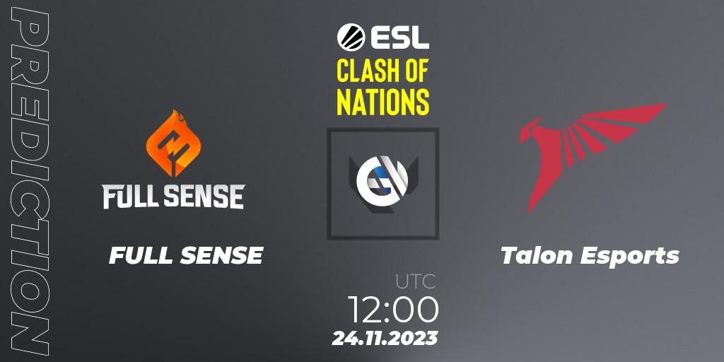 FULL SENSE vs Talon Esports: Match Prediction. 24.11.23, VALORANT, ESL Clash of Nations 2023