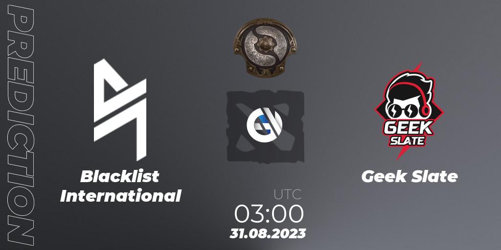 Blacklist International vs Geek Slate: Match Prediction. 31.08.2023 at 03:01, Dota 2, The International 2023 - Southeast Asia Qualifier