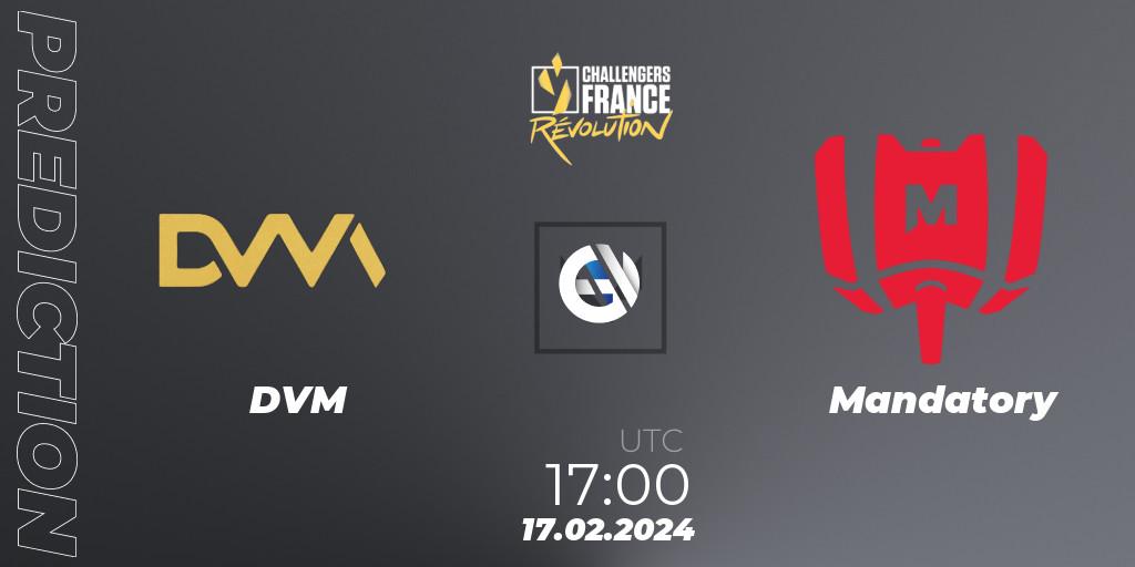 DVM vs Mandatory: Match Prediction. 17.02.2024 at 17:00, VALORANT, VALORANT Challengers 2024 France: Revolution Split 1