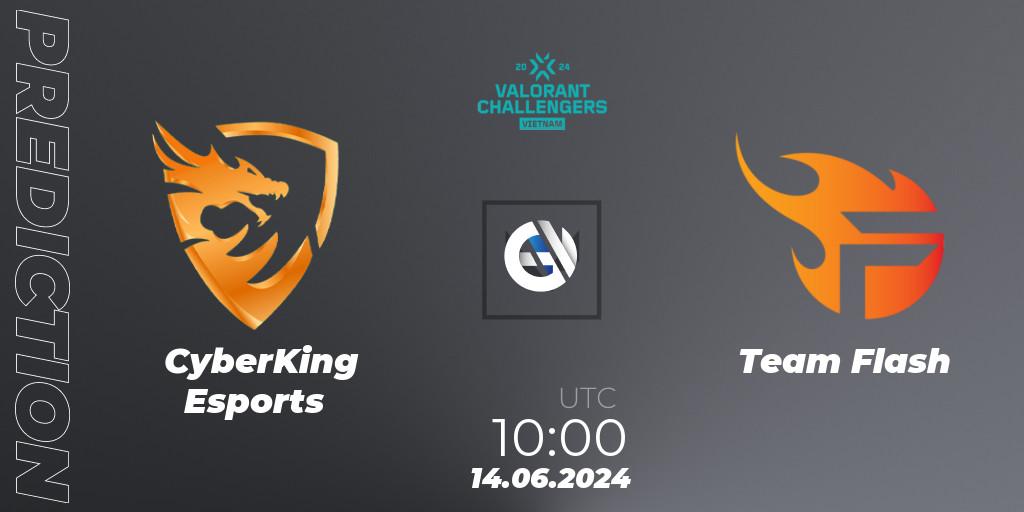 CyberKing Esports vs Team Flash: Match Prediction. 14.06.2024 at 10:00, VALORANT, VALORANT Challengers 2024: Vietnam Split 2