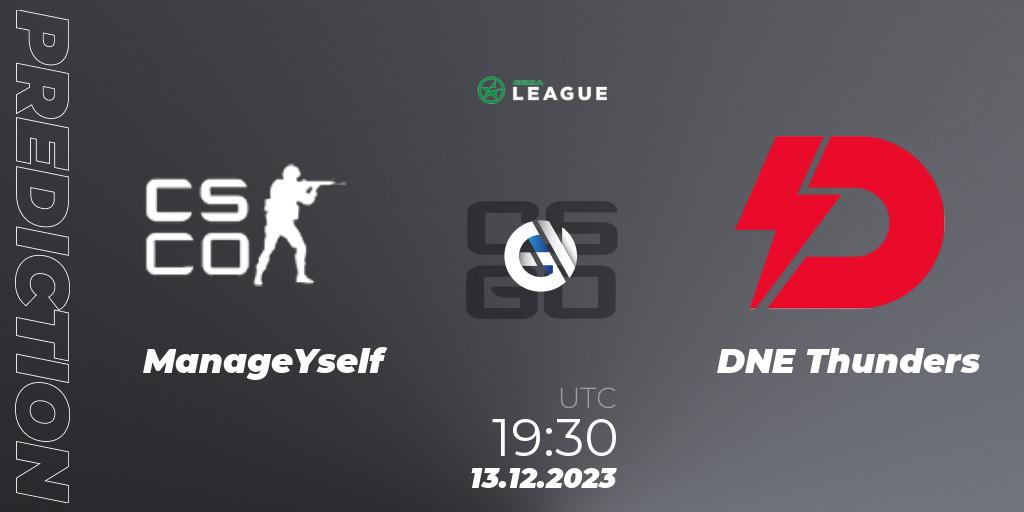 ManageYself vs DNE Thunders: Match Prediction. 13.12.2023 at 18:30, Counter-Strike (CS2), ESEA Season 47: Intermediate Division - Europe