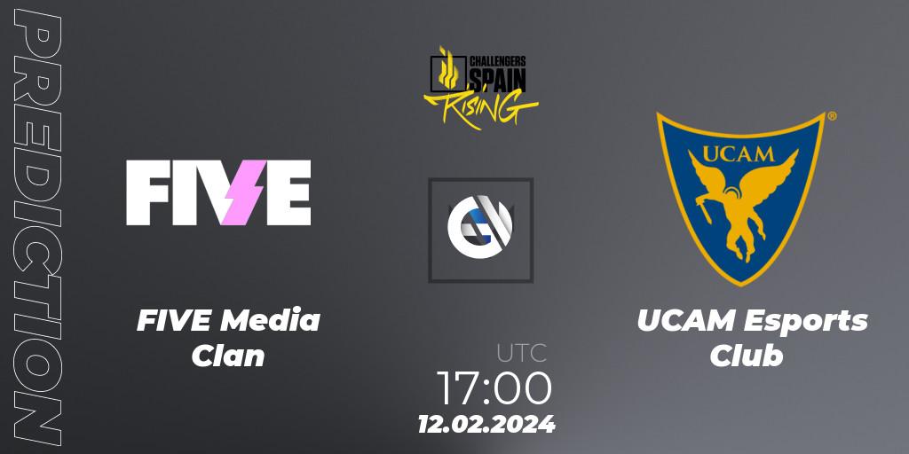FIVE Media Clan vs UCAM Esports Club: Match Prediction. 12.02.24, VALORANT, VALORANT Challengers 2024 Spain: Rising Split 1