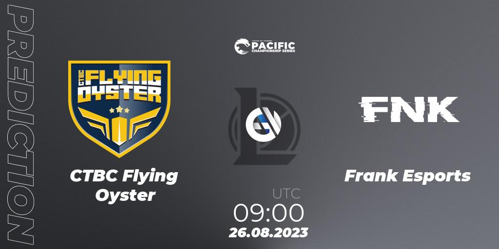 CTBC Flying Oyster vs Frank Esports: Match Prediction. 26.08.23, LoL, PACIFIC Championship series Playoffs
