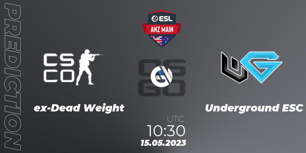 ex-Dead Weight vs Underground ESC: Match Prediction. 15.05.2023 at 10:30, Counter-Strike (CS2), ESL ANZ Main Season 16