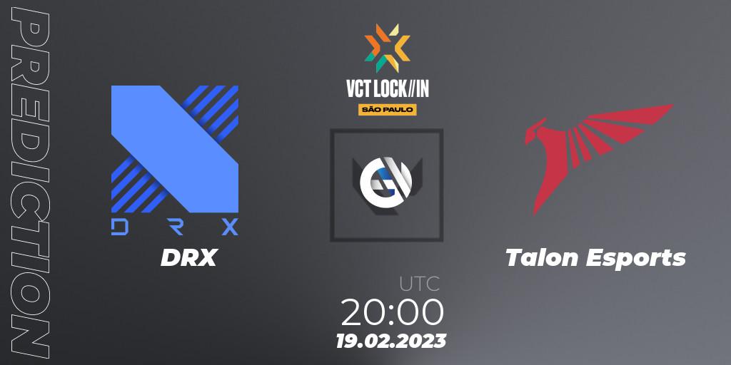 DRX vs Talon Esports: Match Prediction. 19.02.23, VALORANT, VALORANT Champions Tour 2023: LOCK//IN São Paulo