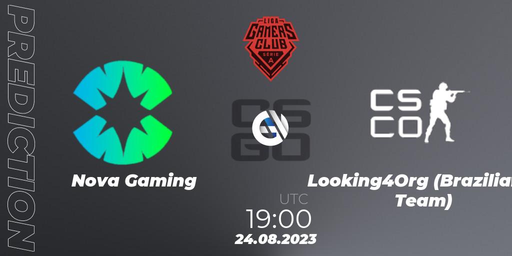 Nova Gaming vs Looking4Org (Brazilian Team): Match Prediction. 24.08.23, CS2 (CS:GO), Gamers Club Liga Série A: August 2023