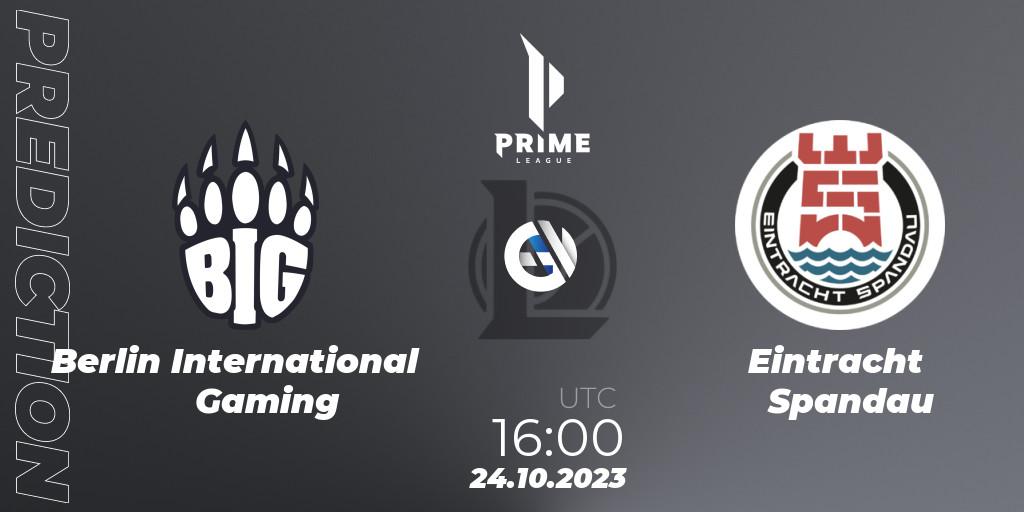 Berlin International Gaming vs Eintracht Spandau: Match Prediction. 24.10.2023 at 16:00, LoL, Prime League Pokal 2023