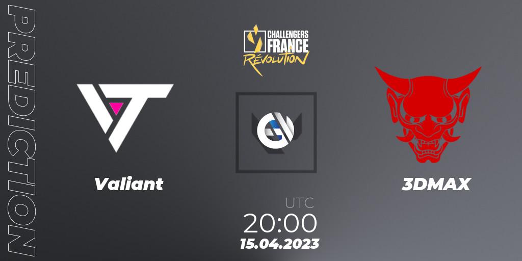 Valiant vs 3DMAX: Match Prediction. 15.04.2023 at 20:00, VALORANT, VALORANT Challengers France: Revolution Split 2 - Regular Season