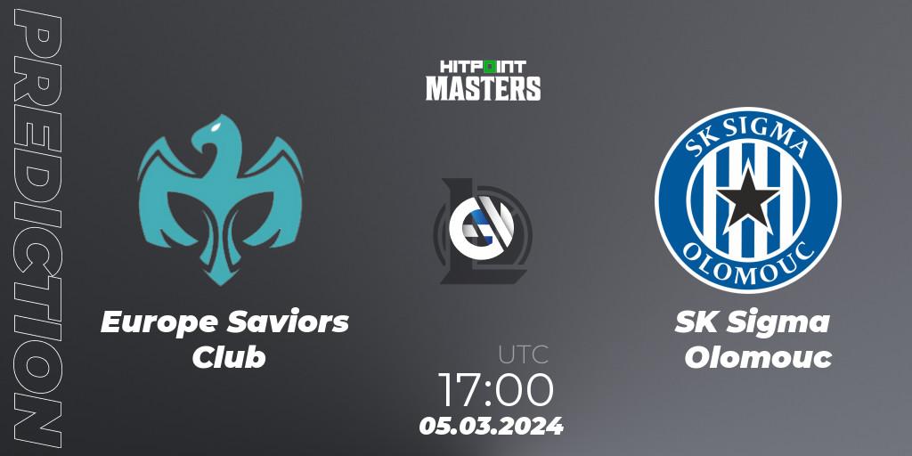 Europe Saviors Club vs SK Sigma Olomouc: Match Prediction. 05.03.2024 at 17:00, LoL, Hitpoint Masters Spring 2024