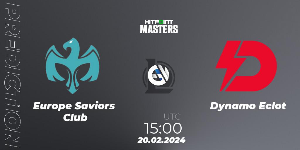 Europe Saviors Club vs Dynamo Eclot: Match Prediction. 20.02.24, LoL, Hitpoint Masters Spring 2024