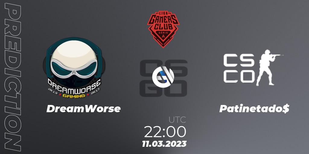 DreamWorse vs Patinetado$: Match Prediction. 11.03.23, CS2 (CS:GO), Gamers Club Liga Série A: February 2023