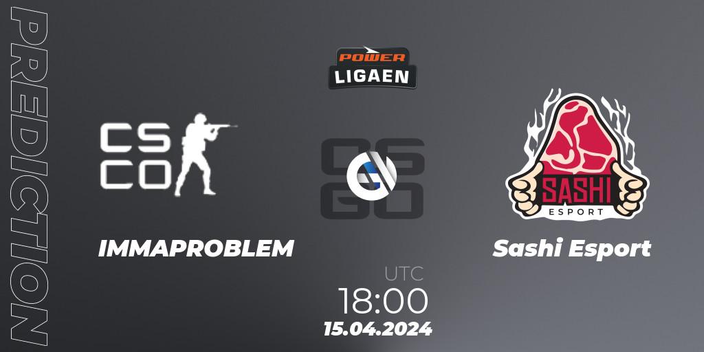 IMMAPROBLEM vs Sashi Esport: Match Prediction. 15.04.24, CS2 (CS:GO), Dust2.dk Ligaen Season 26