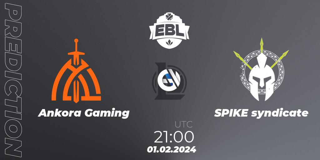 Ankora Gaming vs SPIKE syndicate: Match Prediction. 01.02.2024 at 21:00, LoL, Esports Balkan League Season 14