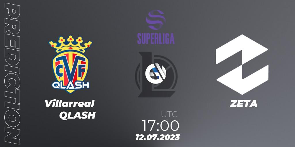 Villarreal QLASH vs ZETA: Match Prediction. 12.07.2023 at 17:00, LoL, LVP Superliga 2nd Division 2023 Summer