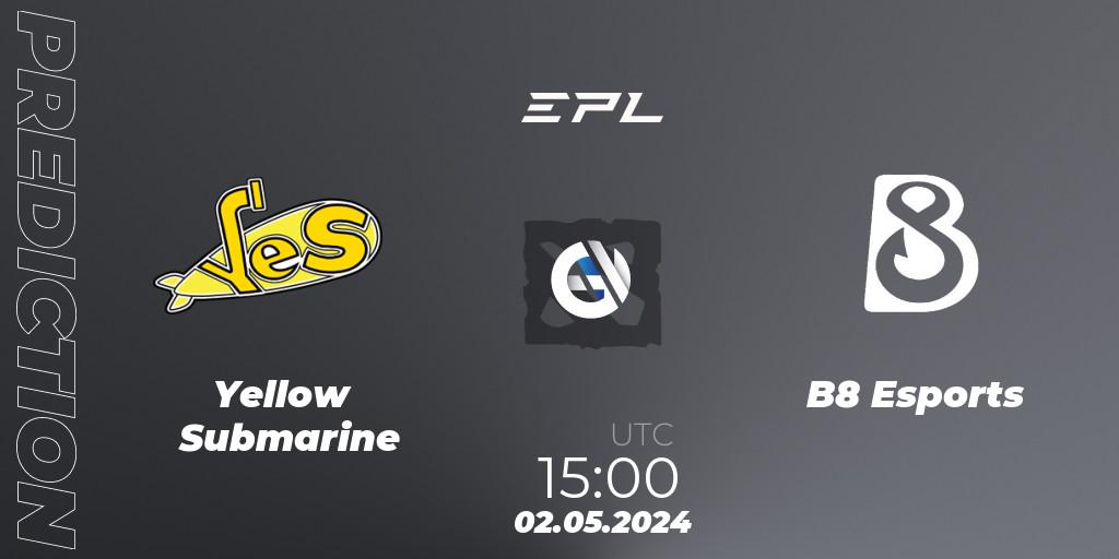 Yellow Submarine vs B8 Esports: Match Prediction. 02.05.2024 at 15:20, Dota 2, European Pro League Season 18