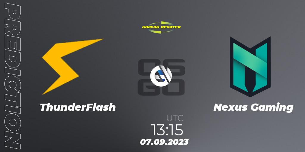 ThunderFlash vs Nexus Gaming: Match Prediction. 07.09.2023 at 13:15, Counter-Strike (CS2), Gaming Devoted Become The Best