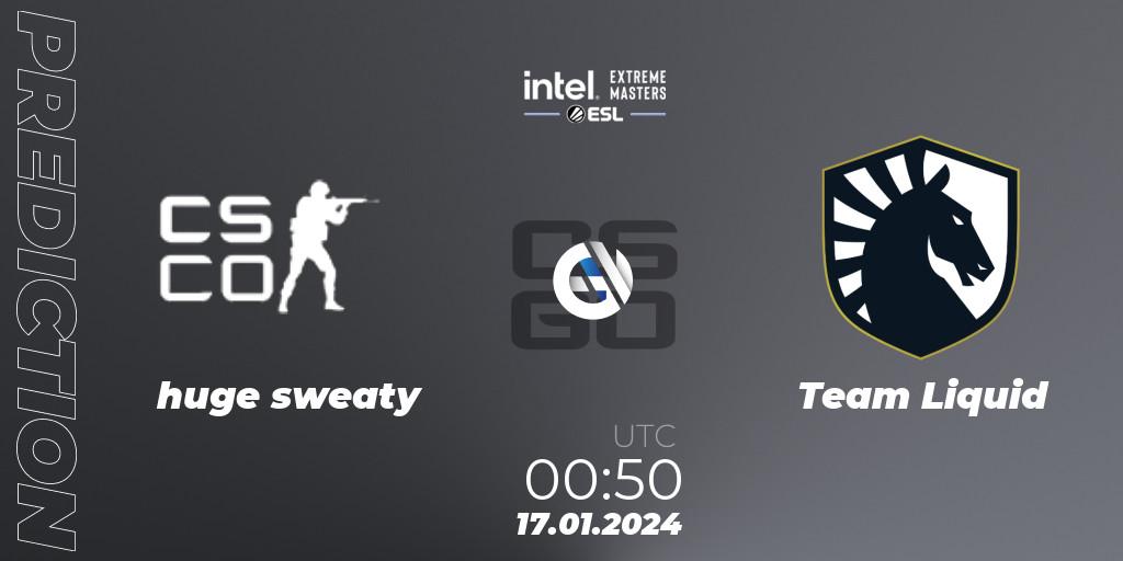 huge sweaty vs Team Liquid: Match Prediction. 17.01.2024 at 01:00, Counter-Strike (CS2), Intel Extreme Masters China 2024: North American Open Qualifier #1