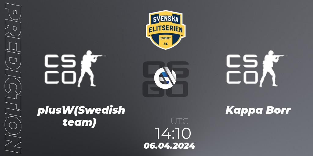 plusW(Swedish team) vs Kappa Borr: Match Prediction. 06.04.2024 at 16:10, Counter-Strike (CS2), Svenska Elitserien Spring 2024