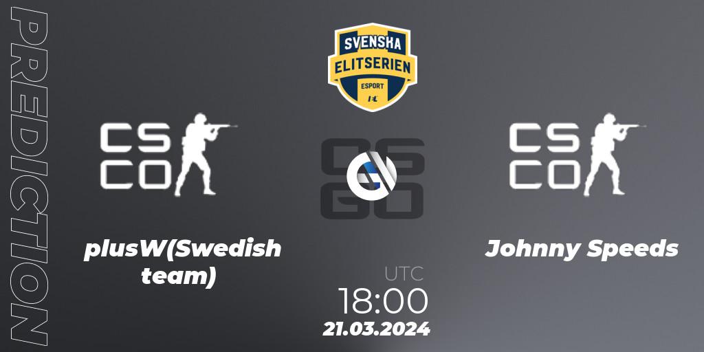 plusW(Swedish team) vs Johnny Speeds: Match Prediction. 21.03.2024 at 20:10, Counter-Strike (CS2), Svenska Elitserien Spring 2024