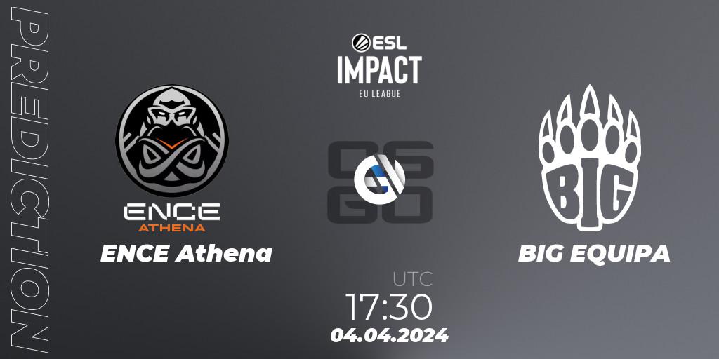 ENCE Athena vs BIG EQUIPA: Match Prediction. 04.04.24, CS2 (CS:GO), ESL Impact League Season 5: Europe