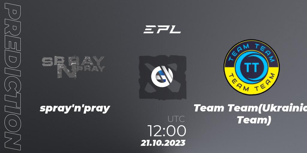 spray'n'pray vs Team Team(Ukrainian Team): Match Prediction. 21.10.2023 at 12:00, Dota 2, European Pro League Season 13