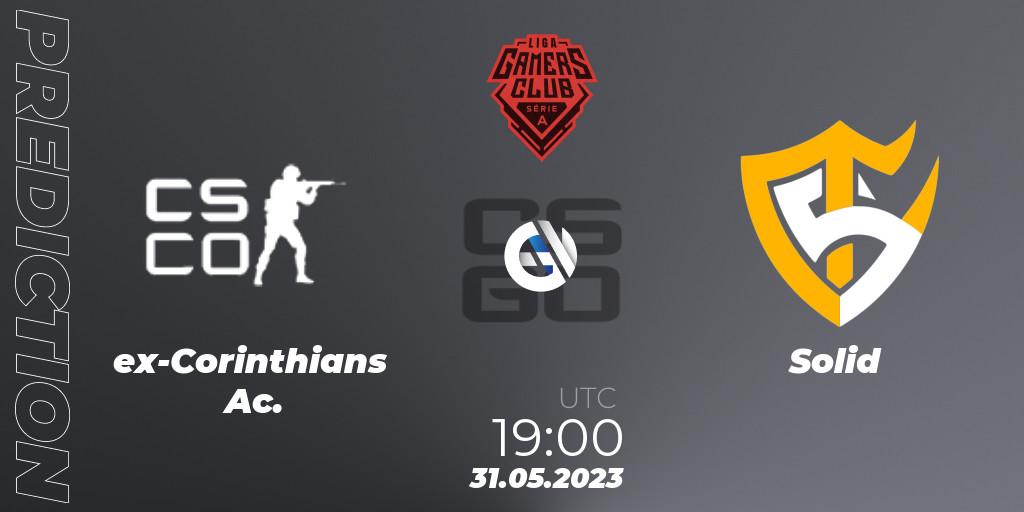 ex-Corinthians Ac. vs Solid: Match Prediction. 31.05.23, CS2 (CS:GO), Gamers Club Liga Série A: May 2023