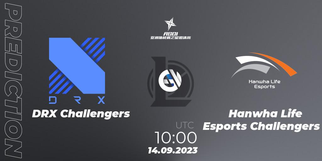 DRX Challengers vs Hanwha Life Esports Challengers: Match Prediction. 14.09.2023 at 10:00, LoL, Asia Star Challengers Invitational 2023