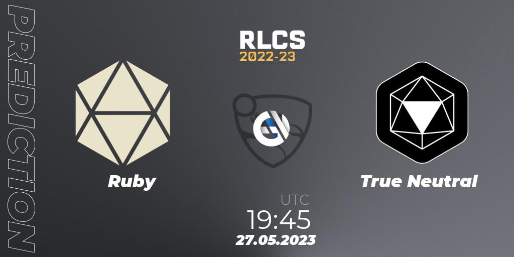Ruby vs True Neutral: Match Prediction. 27.05.2023 at 19:45, Rocket League, RLCS 2022-23 - Spring: South America Regional 2 - Spring Cup