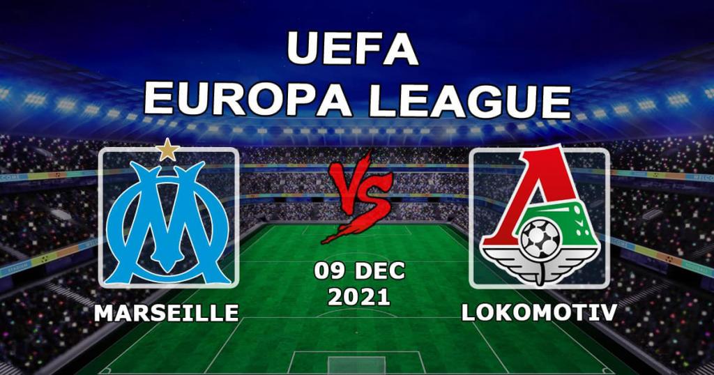 Marseille - Lokomotiv: förutsägelse och spel på Europa League-matchen - 09.12.2021