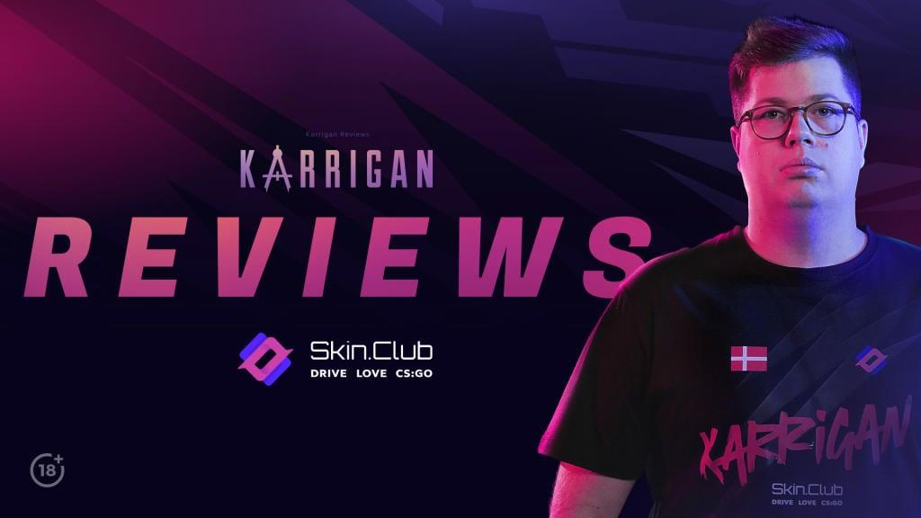 Skin.Club presenterar: Karrigan Recensioner